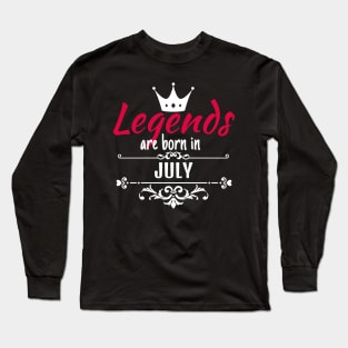 Legends are born in July Long Sleeve T-Shirt